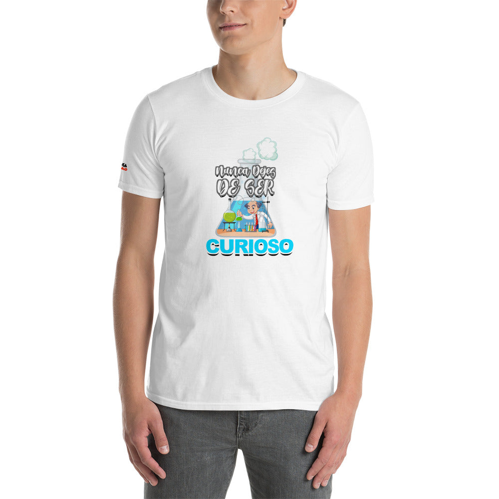 Camiseta Nunca Dejes de ser Curioso